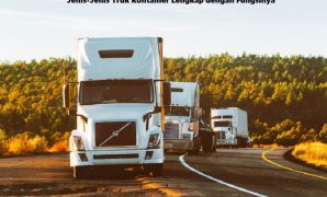 Jenis-Jenis Truk Kontainer Lengkap dengan Fungsinya